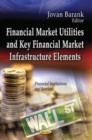 Image for Financial market utilities &amp; key financial market infrastructure elements
