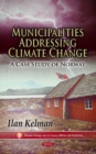 Image for Municipalities addressing climate change  : a case study of Norway
