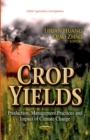 Image for Crop yields  : production, management practices, and impact of climate change