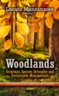 Image for Woodlands  : structure, species diversity and sustainable management