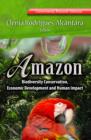 Image for Amazon  : biodiversity conservation, economic development &amp; human impact