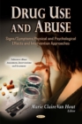 Image for Drug use &amp; abuse  : signs/symptoms, physical &amp; psychological effects &amp; intervention approaches