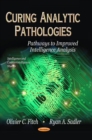 Image for Curing analytic pathologies  : pathways to improved intelligence analysis
