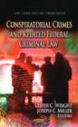 Image for Conspiratorial Crimes &amp; Related Federal Criminal Law