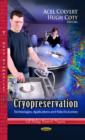 Image for Cryopreservation  : technologies, applications &amp; risks - outcomes