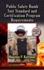 Image for Public Safety Bomb Suit Standard &amp; Certification Program Requirements