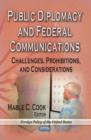 Image for Public diplomacy &amp; federal communications  : challenges, prohibitions &amp; considerations