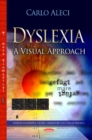 Image for Dyslexia : A Visual Approach