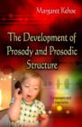 Image for Development of Prosody &amp; Prosodic Structure