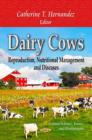 Image for Dairy cows  : reproduction, nutritional management &amp; diseases