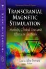 Image for Transcranial Magnetic Stimulation : Methods, Clinical Uses &amp; Effects on the Brain