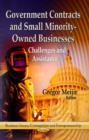 Image for Government Contracts &amp; Small Minority-Owned Businesses : Challenges &amp; Assistance