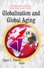 Image for Globalization &amp; Global Aging