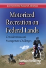 Image for Motorized Recreation on Federal Lands : Considerations &amp; Management Challenges