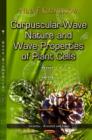 Image for Corpuscular-Wave Nature &amp; Wave Properties of Plant Cells