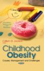 Image for Childhood Obesity : Causes, Management &amp; Challenges