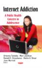 Image for Internet Addiction : A Public Health Concern in Adolescence