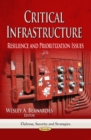 Image for Critical Infrastructure : Resilience &amp; Prioritization Issues