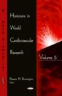 Image for Horizons in World Cardiovascular Research : Volume 5