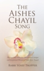Image for The Aishes Chayil Song : Discover How Each Verse Illuminates a Unique and Exceptional Woman of Valor from Tanach