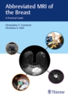 Image for Abbreviated MRI of the Breast : A Practical Guide