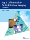 Image for Top 3 Differentials in Gastrointestinal Imaging: A Case Review