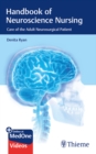 Image for Handbook of Neuroscience Nursing : Care of the Adult Neurosurgical Patient