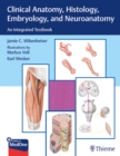 Image for Clinical Anatomy, Histology, Embryology, and Neuroanatomy