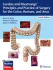 Image for Gordon and Nivatvongs&#39; Principles and Practice of Surgery for the Colon, Rectum, and Anus