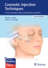 Image for Cosmetic Injection Techniques : A Text and Video Guide to Neurotoxins and Fillers