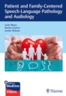 Image for Patient and family-centered speech-language pathology and audiology