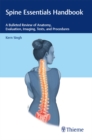 Image for Spine essentials handbook: a bulleted reviewof anatomy, evaluation, imaging, tests, and procedures
