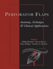 Image for Perforator Flaps : Anatomy, Technique, &amp; Clinical Applications