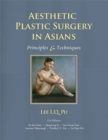Image for Aesthetic Plastic Surgery in Asians : Principles and Techniques