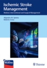 Image for Ischemic stroke management  : medical, interventional and surgical management
