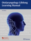 Image for Otolaryngology Lifelong Learning Manual