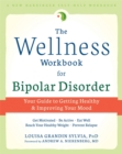 Image for The wellness workbook for bipolar disorder  : improve your mood, lose weight, and feel better