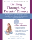 Image for Helping your child through a difficult divorce  : a workbook for dealing with parental alienation, loyalty conflicts, and other tough stuff