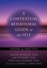 Image for Contextual Behavioral Guide to the Self