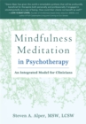 Image for Mindfulness meditation in psychotherapy  : an integrated model for counselors and clinicians
