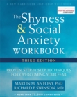 Image for The shyness &amp; social anxiety workbook  : proven, step-by-step techniques for overcoming your fear
