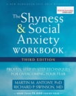 Image for The shyness and social anxiety workbook: proven, step-by-step techniques for overcoming your fear