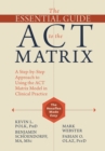 Image for Essential Guide to the ACT Matrix