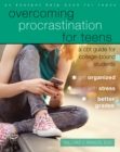 Image for Overcoming procrastination for teens: a CBT guide for college-bound students