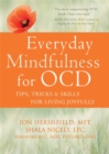Image for Everyday mindfulness for OCD  : tips, tricks, and skills for living joyfully