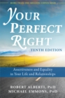 Image for Your perfect right  : assertiveness and equality in your life and relationships
