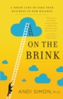 Image for On the brink  : a fresh lens to take your business to new heights