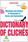 Image for The dictionary of cliches  : a word lover&#39;s guide to 4,000 overused phrases and almost-pleasing platitudes