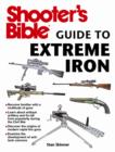 Image for Shooter&#39;s bible guide to extreme iron