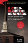 Image for A Cold-Blooded Business : Adultery, Murder, and a Killer&#39;s Path from the Bible Belt to the Boardroom